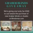 $500.00 Graber Blinds Giveaway!
