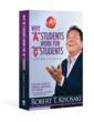 Why "A" Students Work for "C" Students by Robert Kiyosaki