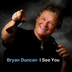 Bryan Duncan Sings I See You