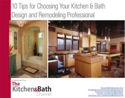 10 Tips for Choosing Your Kitchen & Bath Design and Remodeling Professional