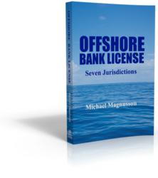 Offshore Bank License - Seven Jurisdictions by Michael Magnusson