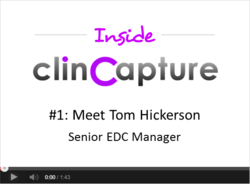 Inside ClinCapture Videos Series - Interview with Tom Hickerson, open-source EDC expert
