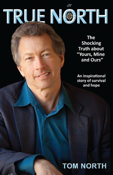True North - The Shocking Truth about "Yours, Mine and Ours" by Tom North