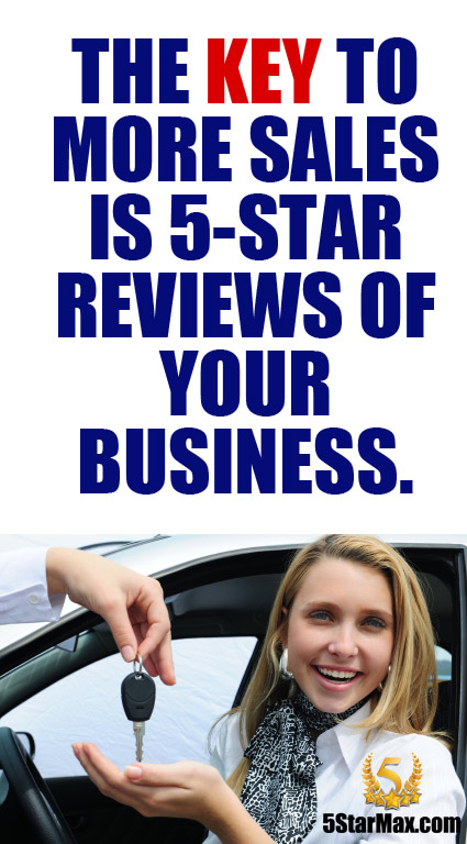 THE KEY TO MORE SALES IS A 5-STAR REPUTATION