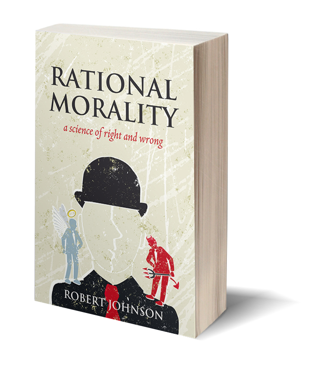 Rational Morality - a science of right and wrong
