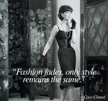 Fashion fades, only style remains the same