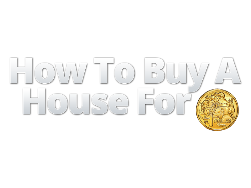 How To Buy A House For A Dollar