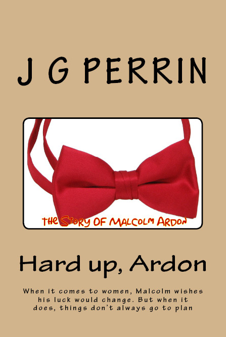 Hard Up, Ardon