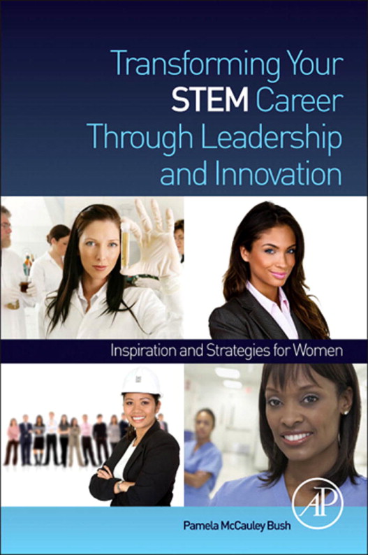 Transforming Your STEM Career Through Leadership and Innovation: Inspiration and Strategies for Women