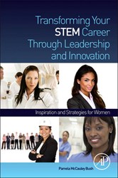 Transforming Your STEM Career Through Leadership and Innovation by Pamela McCauley Bush