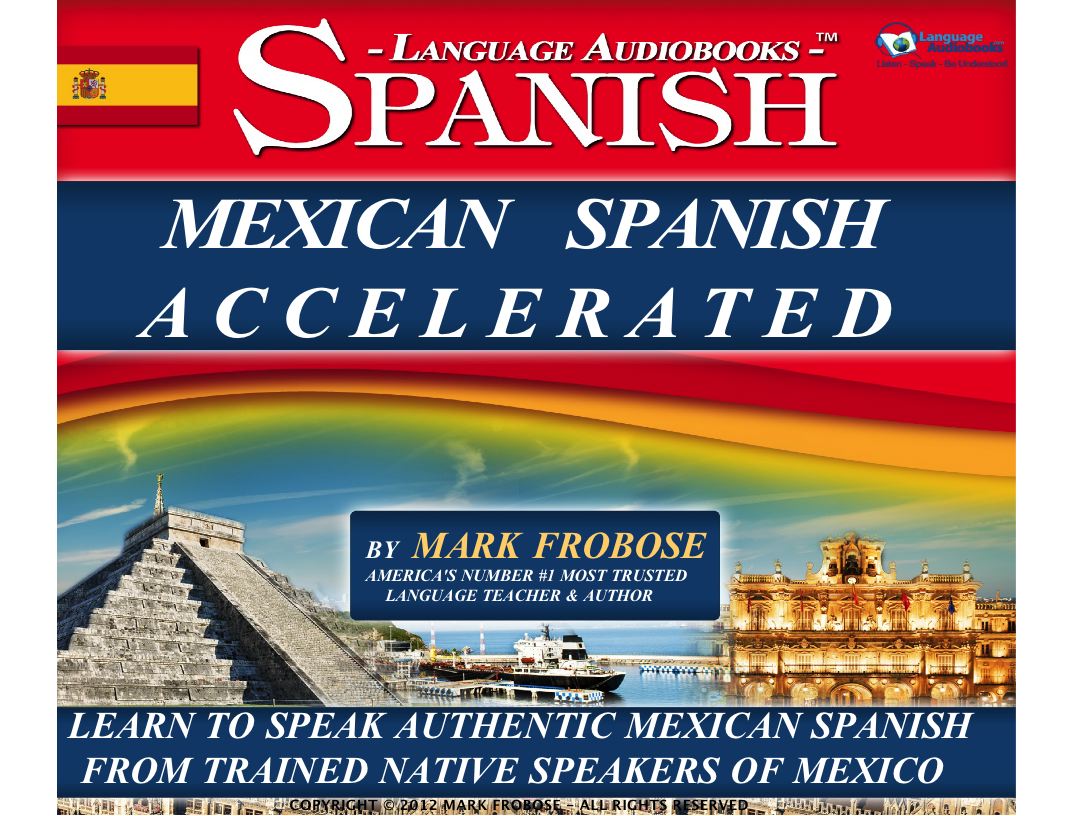 MEXICAN SPANISH ACCELERATED NOW ON AMAZON.COM AND AUDIBLE