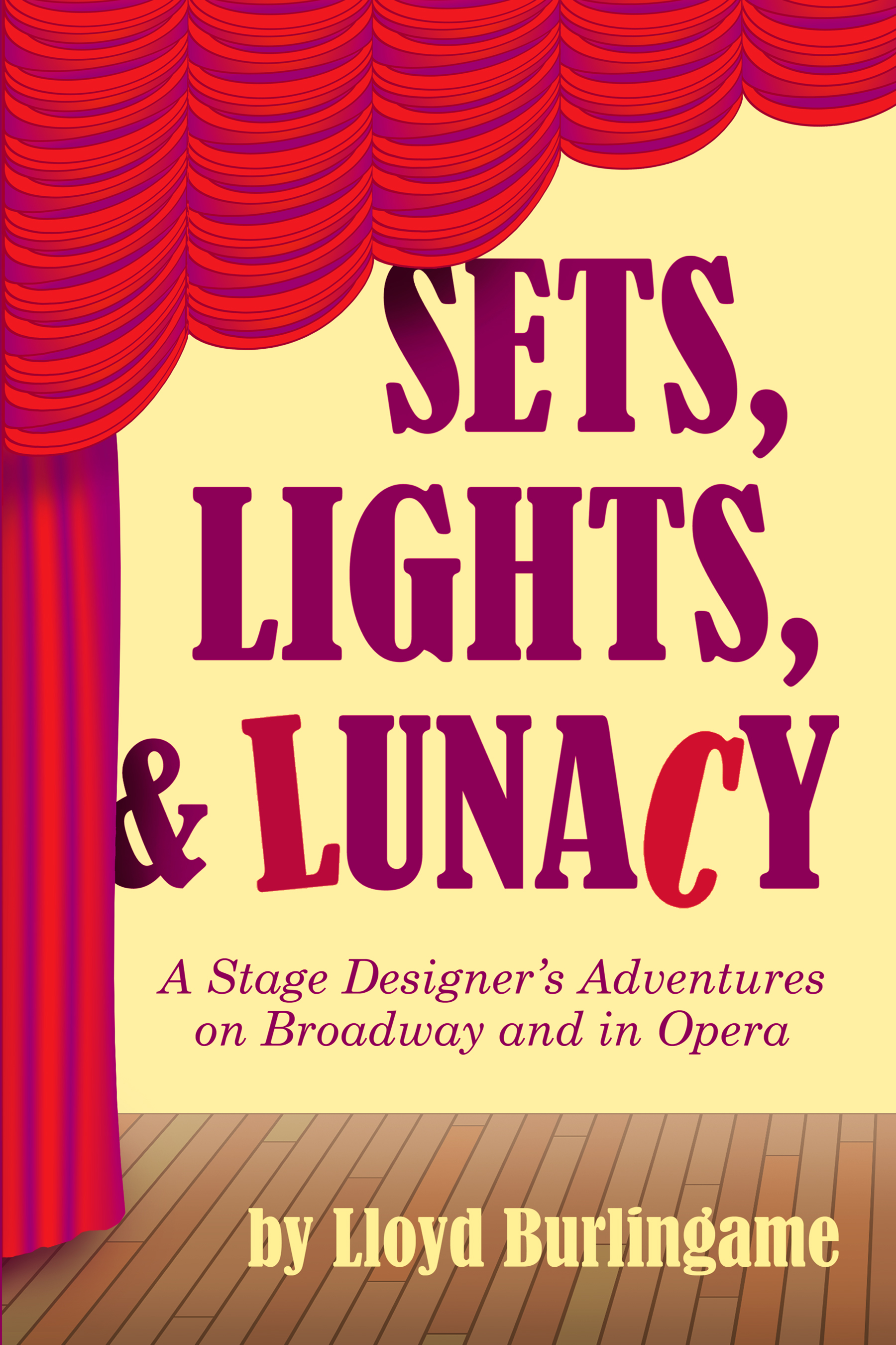 "Sets, Lights, and Lunacy" by Lloyd Burlingame