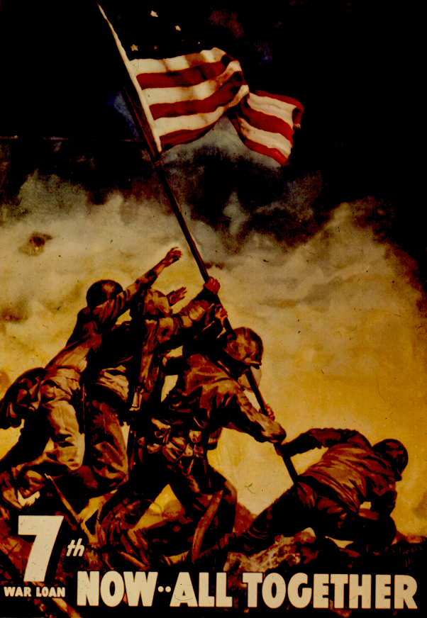 The Iwo Jima flag-raisers appeared on posters promoting the Seventh War Loan, a desperate bid to avoid a shutdown or downsizing of the war effort in 1945. AMERICA IN WWII COLLECTION