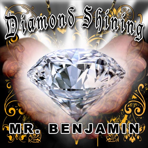 Diamond Shining - Mr. Benjamin - The Peoples Champ