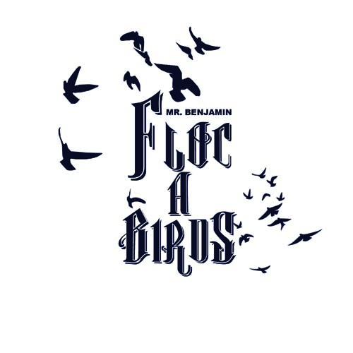 Floc-A-Birds / Mr. Benjamin - The Peoples Champ
