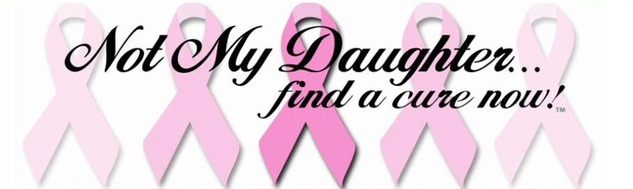 Not My Daughter Find a Cure Now