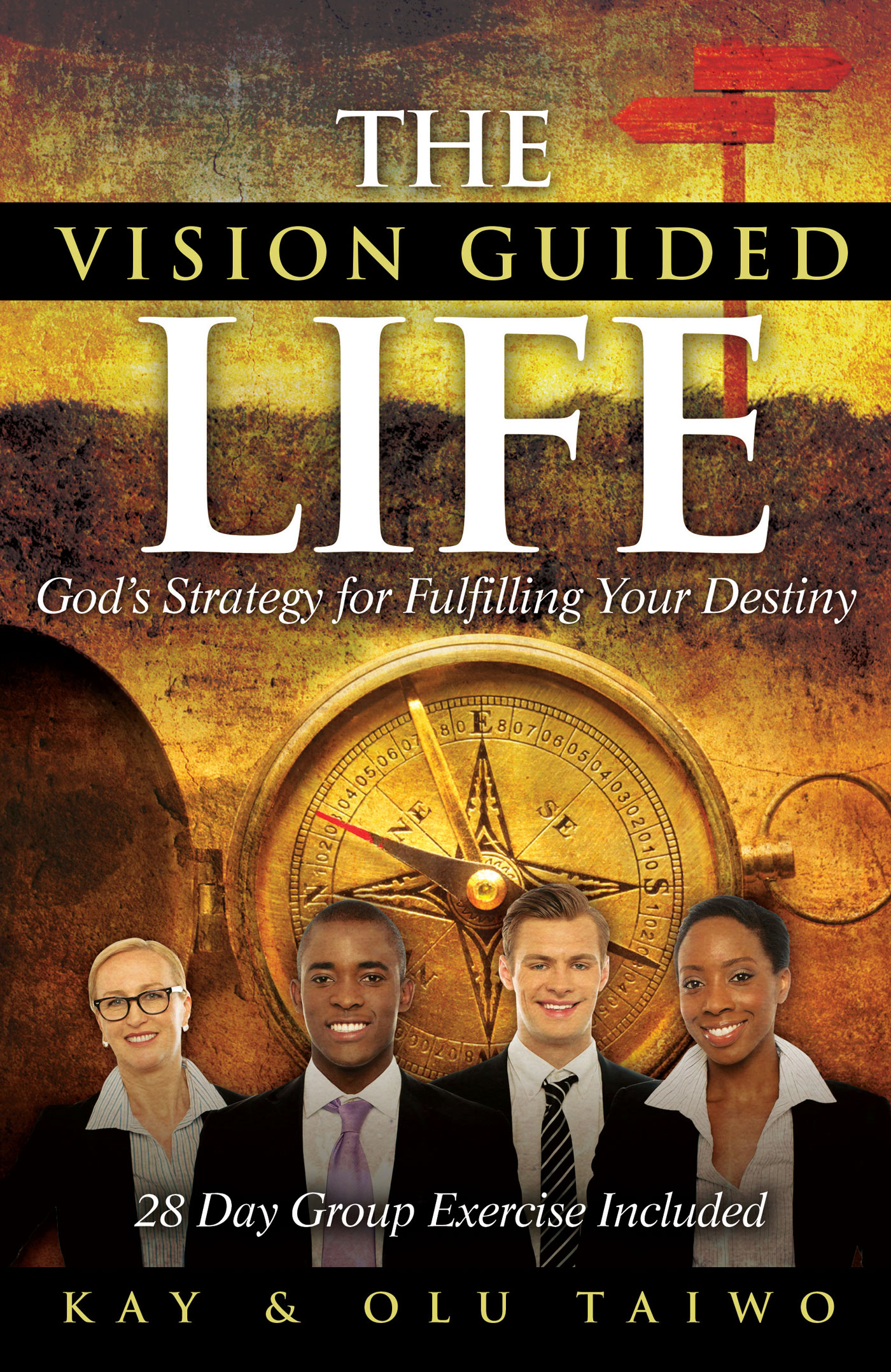 The Vision Guided Life: God's Strategy for Fulfilling Your Destiny