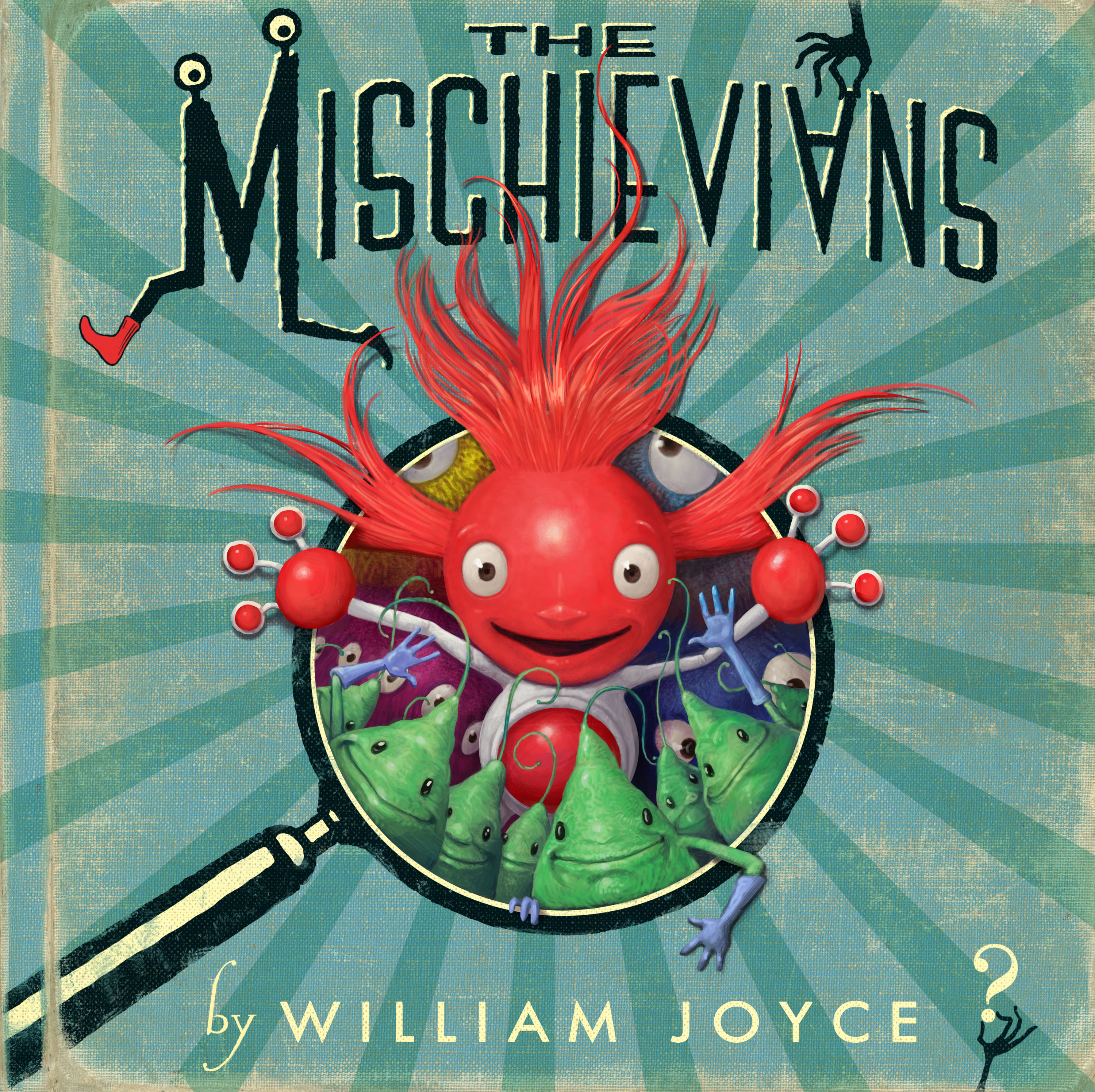 The Mischievians by William Joyce uncovers the creatures responsible for life's most embarrassing and frustrating circumstances.