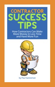Paul Sanneman's new book, Contractor Success Tips