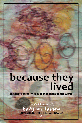 Because They Lived {a collection of little lives that changed the world}