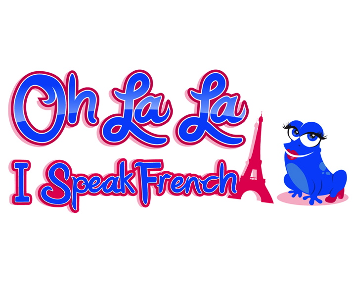 Oh La La, I Speak French!