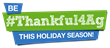 Bayer CropScience's “Thankful4Ag” campaign, Bayer CropScience is teaming-up with the World Food Program USA to donate 20,000 meals to families this holiday