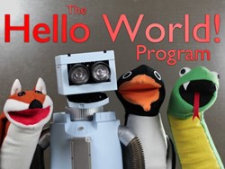 The Hello World Program: An entertaining and educational puppet show
