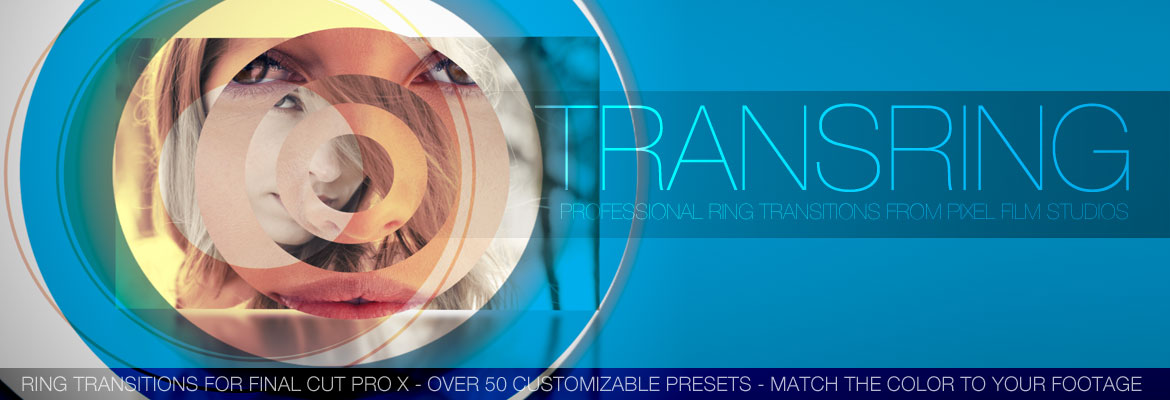 Final Cut Pro X Effects and Plugins - TRANSITION - TRANSRING - Pixel Film Studios - FCPX Cirlce Effects