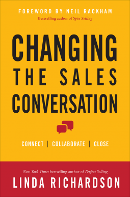 Changing the Sales Conversation: Connect, Collaborate & Close
