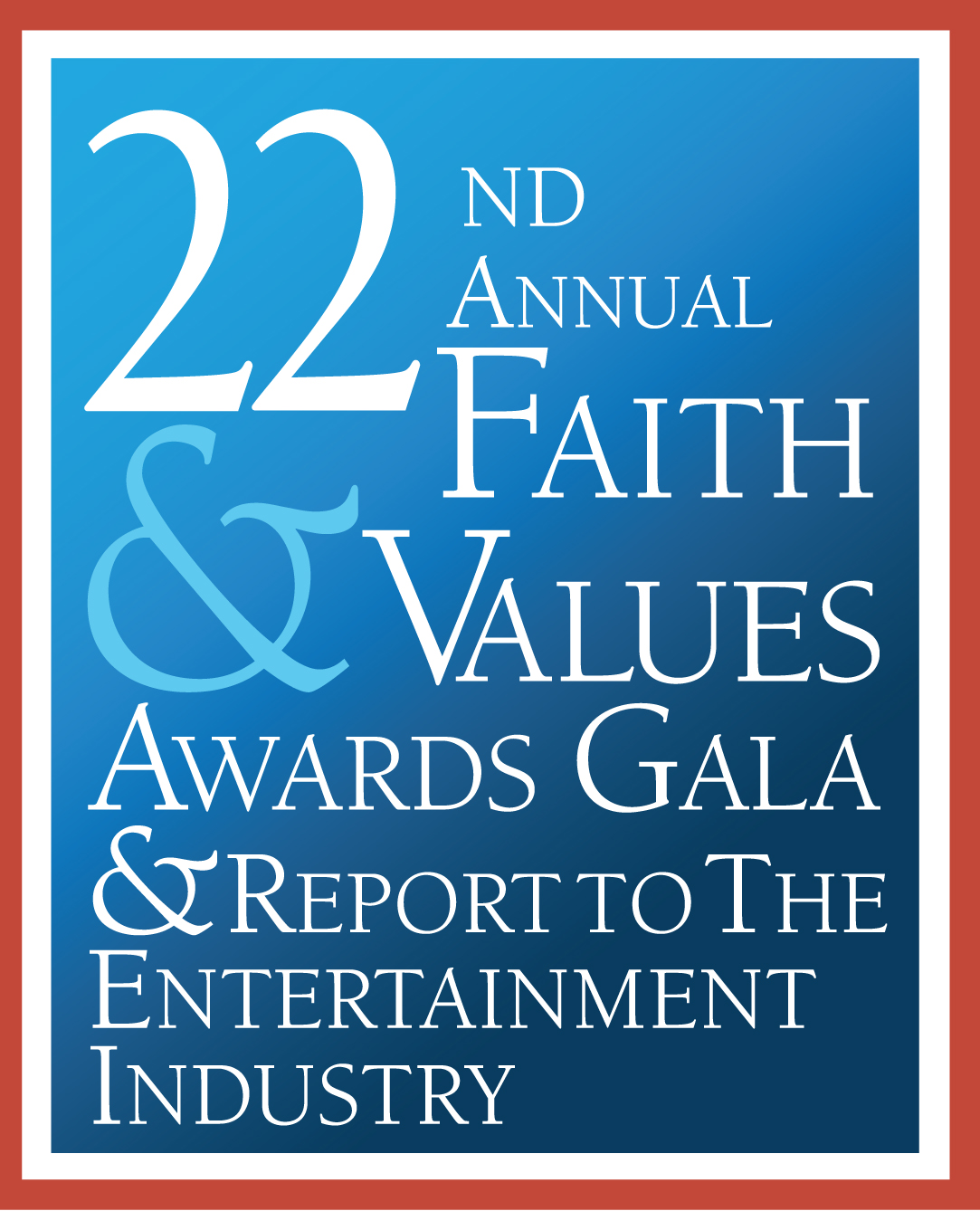 MOVIEGUIDE® Faith & Values Awards Gala and Annual Report to the Entertainment Industry