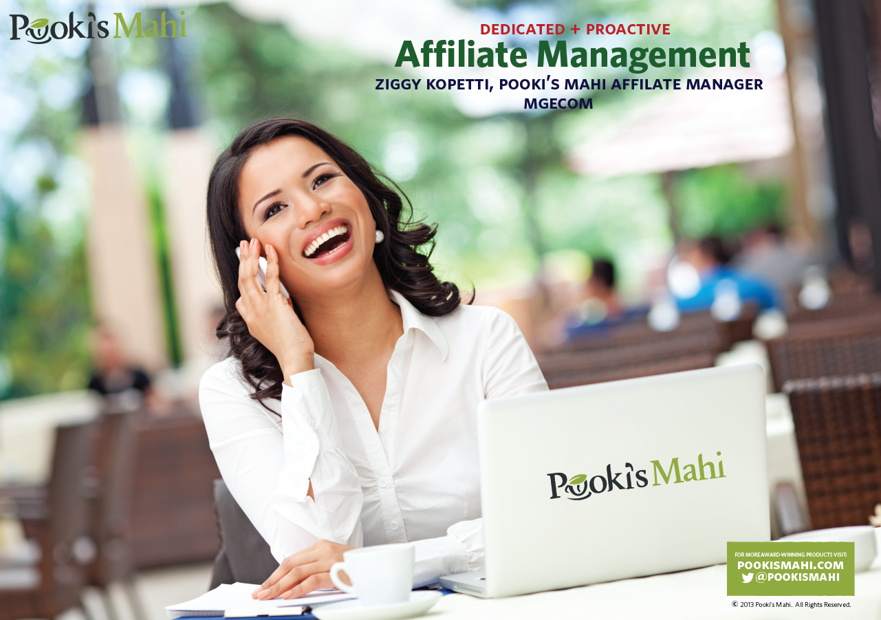 Dedicated + Proactive Affiliate Manager to answer questions about Pooki's Mahi.