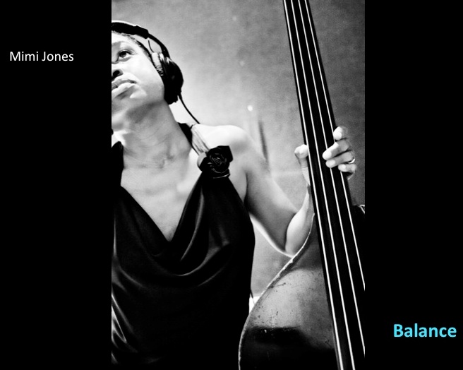 "Balance," the new Hot Tone Music CD by bassist Mimi Jones.