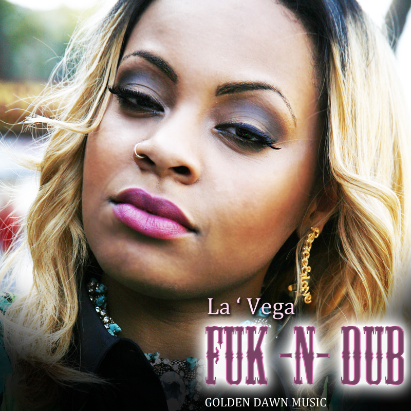 Fuk n Dub - Single by La ' Vega