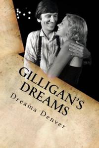 Gilligan's Dreams by Dreama Denver