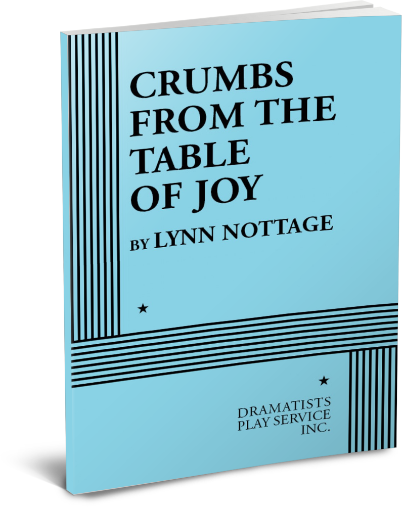 CRUMBS FROM THE TABLE OF JOY, by Lynn Nottage