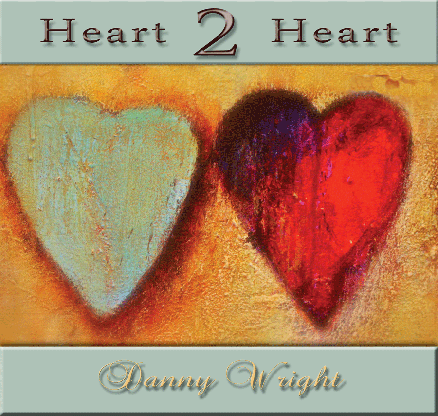 Heart 2 Heart by Danny Wright