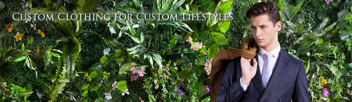 Custom Clothing for Custom Lifestyles
