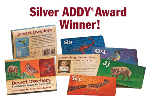 Julie Originals' Desert Dwellers Flash Cards won a Silver Addy Award by the American Advertising Federation of Tucson.