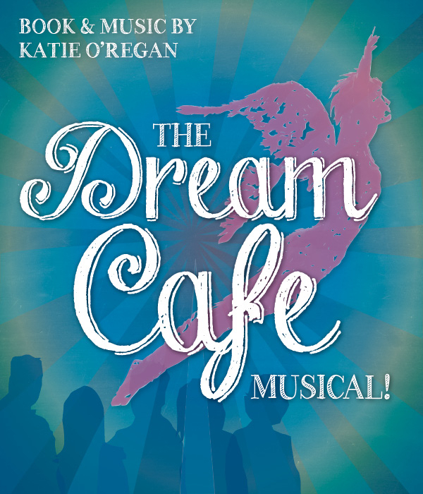 "The Dream Cafe Musical: