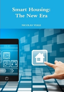 Just released, "Smart Housing: The New Era" by Nicolas Viale
