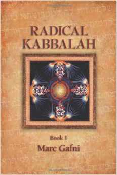 Radical Kabbalah, written by Marc Gafni