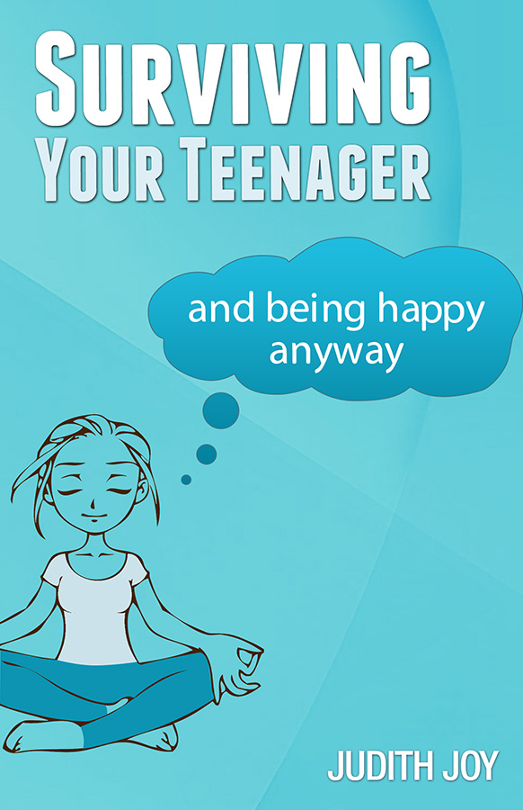 Surviving Your Teenager by Judith Joy