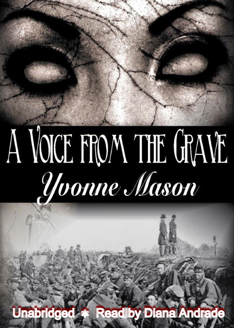 A Voice from the Grave by Yvonne Mason