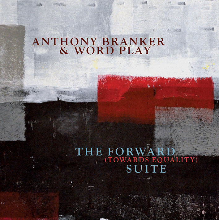 The Forward (Towards Equality) Suite by Composer Anthony Branker on Origin Records