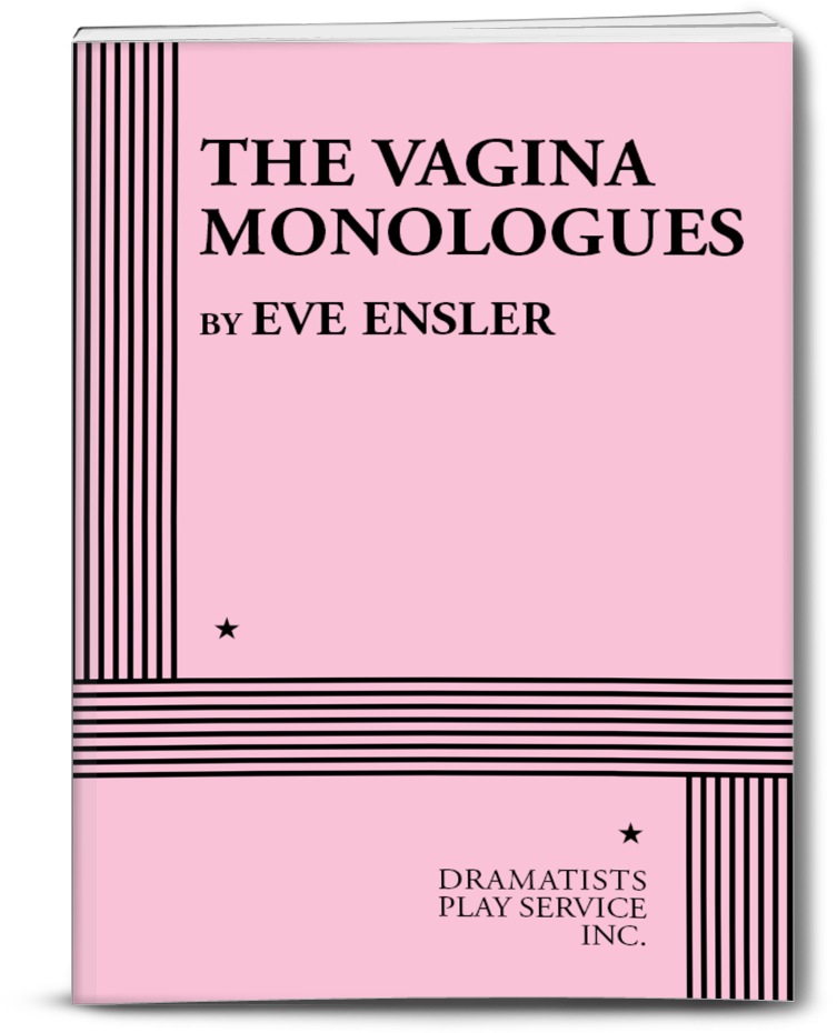 THE VAGINA MONOLOGUES by Eve Ensler