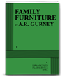 FAMILY FURNITURE by A.R. Gurney