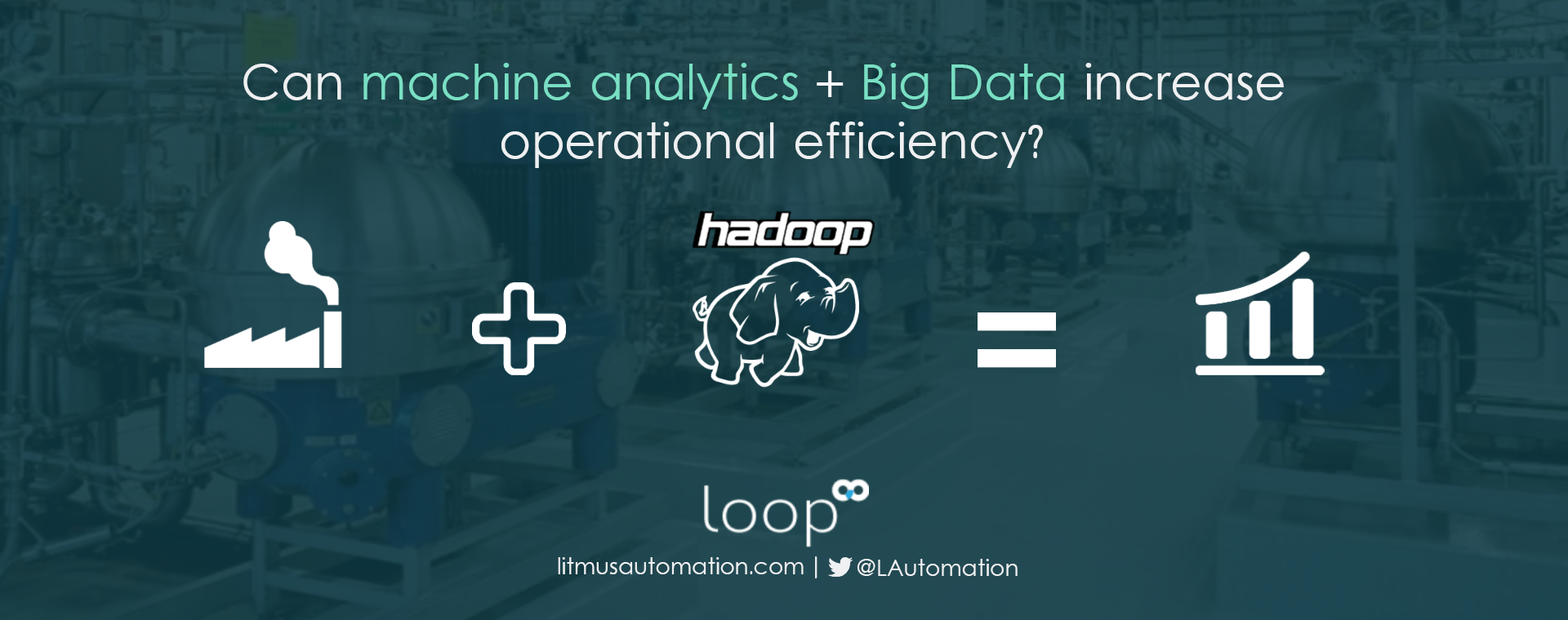 Industrial Automation Bigdata Connectivity with Litmus Loop