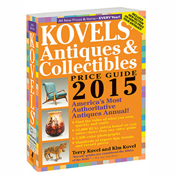 Kovels' Antiques & Collectibles Price Guide—All New 2015 Edition—Just ...