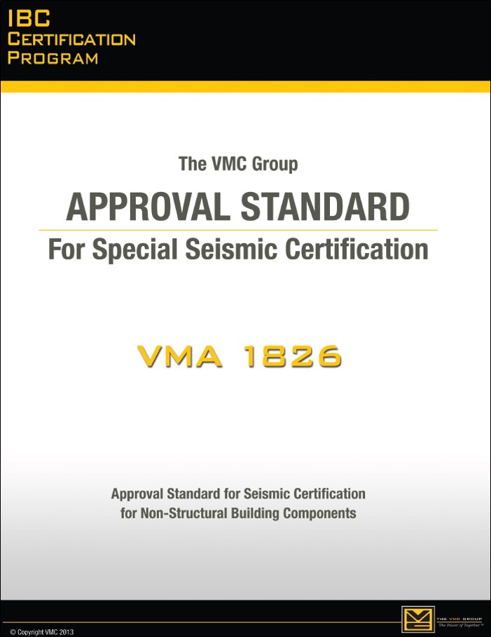VMA 1826 Certification Standard for Seismic Certification of Nonstructural Building Components.