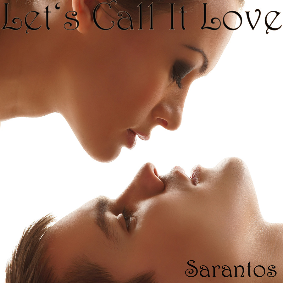 Sarantos Lets Call It Love Free Smooth Jazz Music Online Love Song Lyrics New Mp3 Download